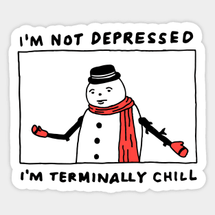 Terminally Chill 2 Sticker